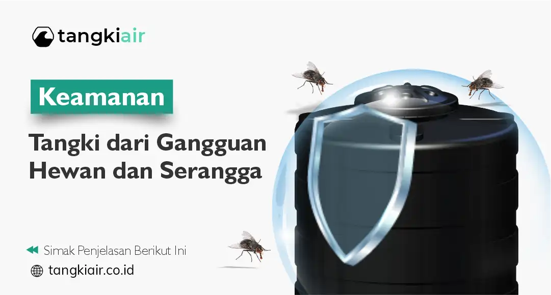 Keamanan Tangki Dari Gangguan Hewan