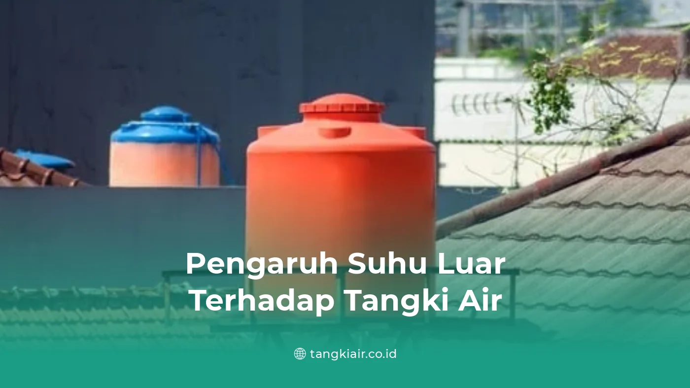 Pengaruh Suhu Luar Terhadap Tangki Air