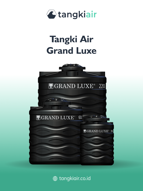 Tangki Air Grand Luxe, Kuat dan Tahan Benturan