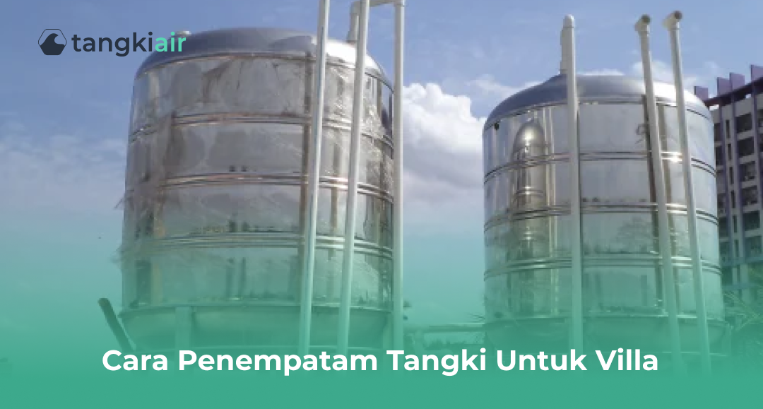Cara Penempatan Tangki Untuk Villa