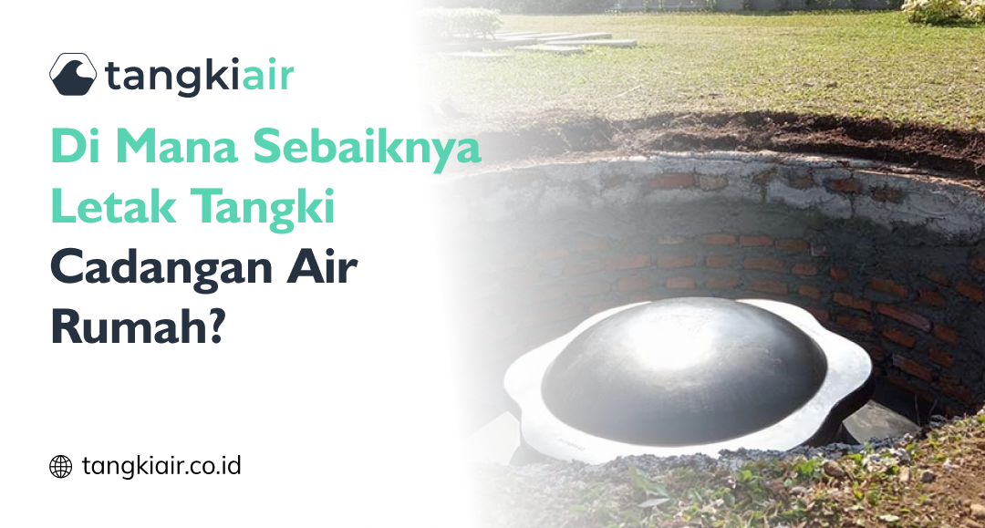 Kenapa Harus Punya Tangki Cadangan Air?