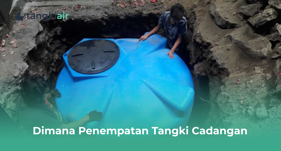 Dimana Sebaiknya Letak Tangki Cadangan?