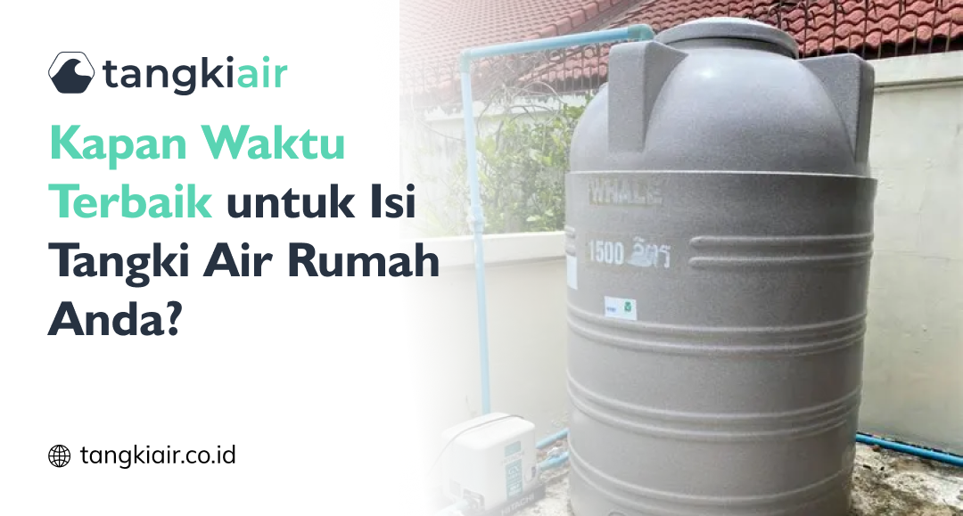 Kapan Waktu Terbaik Isi Tangki