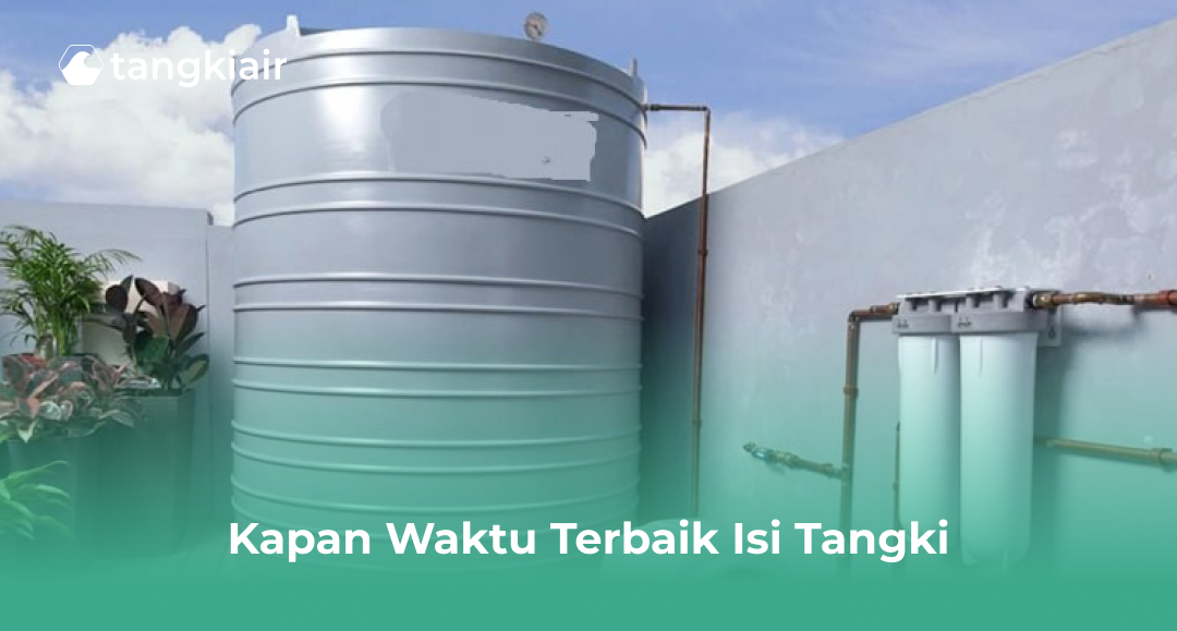 Kapan Waktu Terbaik Isi Tangki