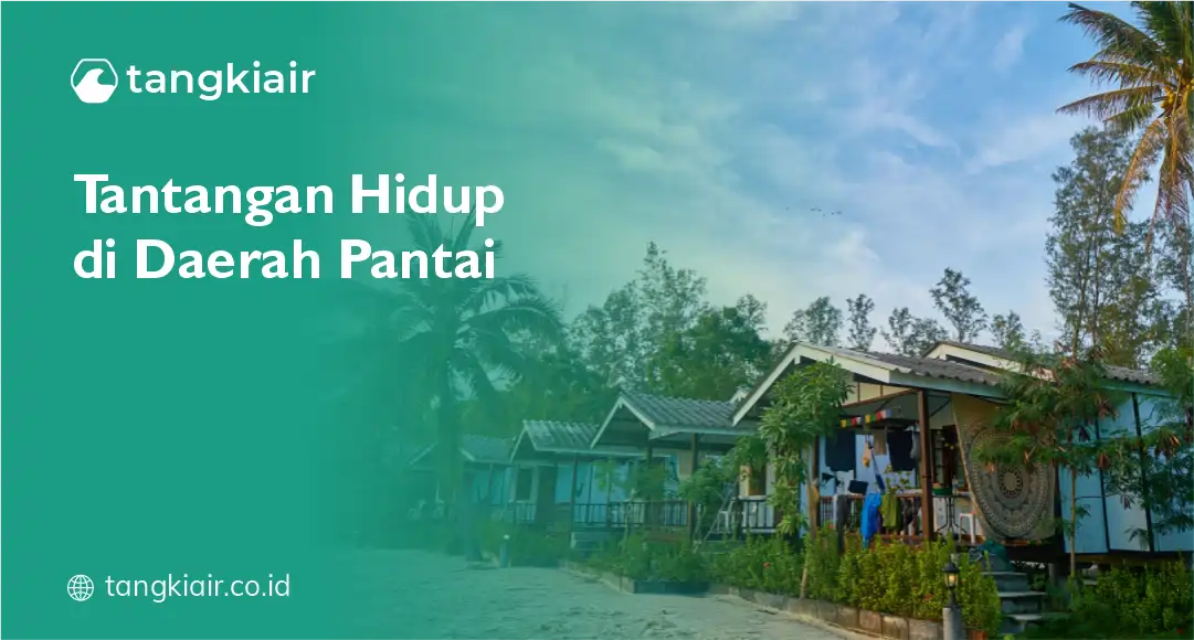 Tantangan Hidup Di Daerah Pantai