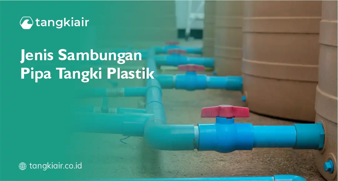 Jenis Sambungan Pipa Tangki Plastik