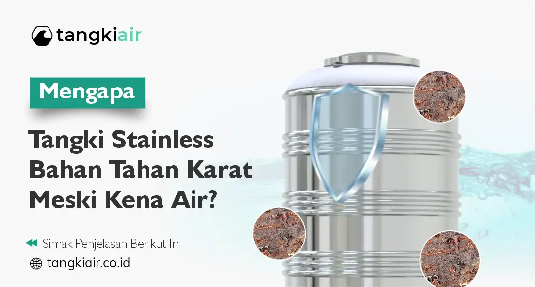 Mengapa Tangki Stainless Tahan Karat