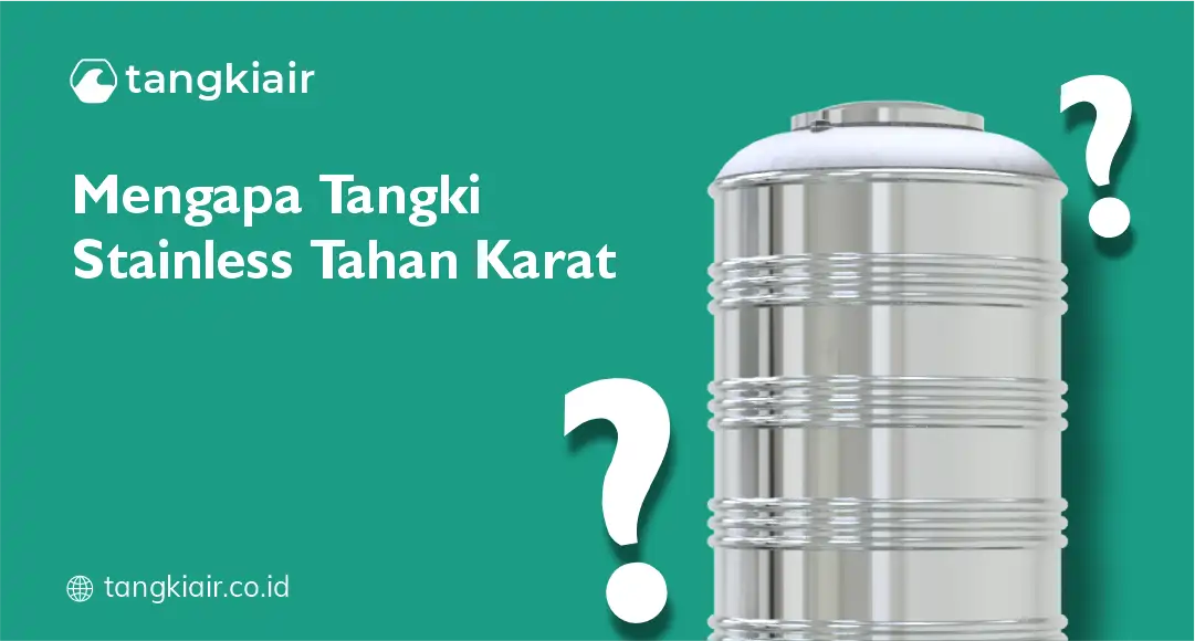 Mengapa Tangki Stainless Tahan Karat