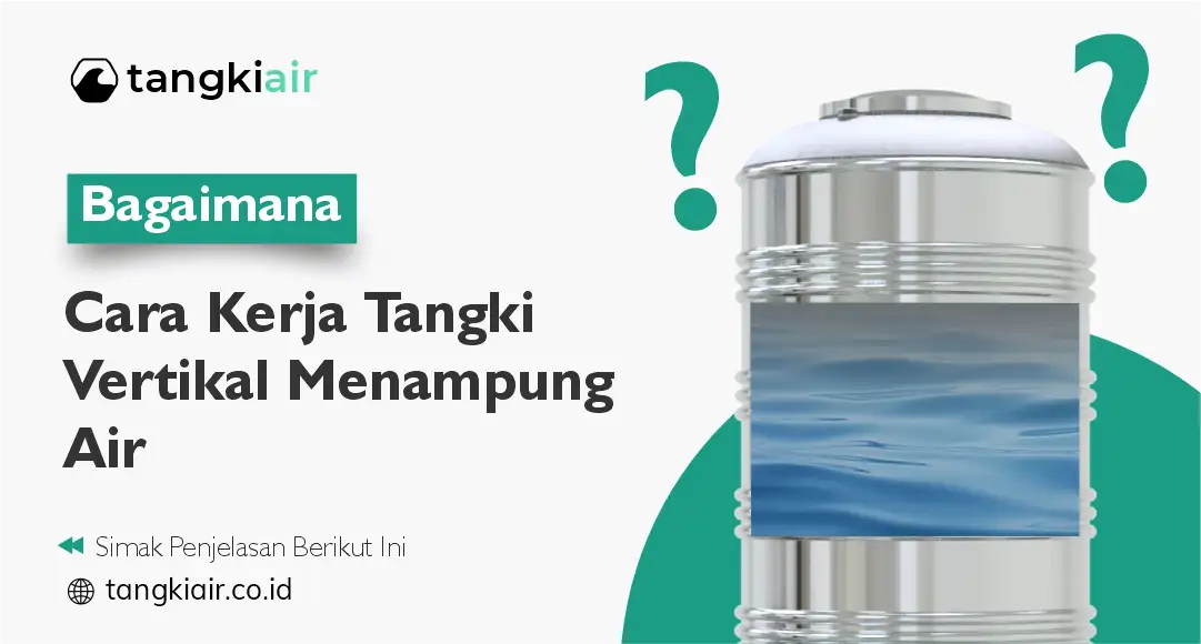 Bagaimana Cara Kerja Tangki Vertikal