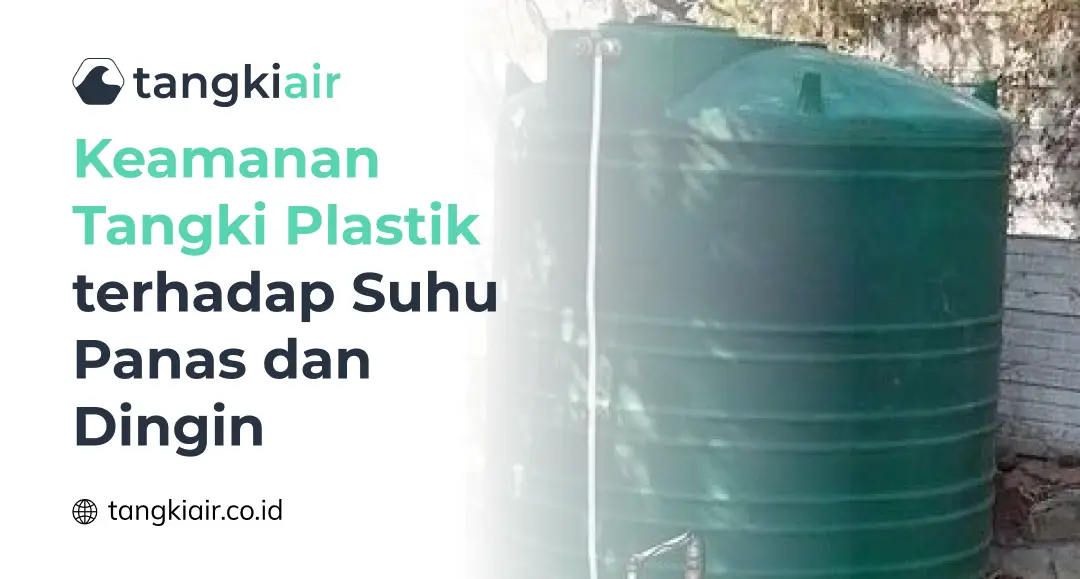 Keamanan Tangki Plastik Terhadap Suhu