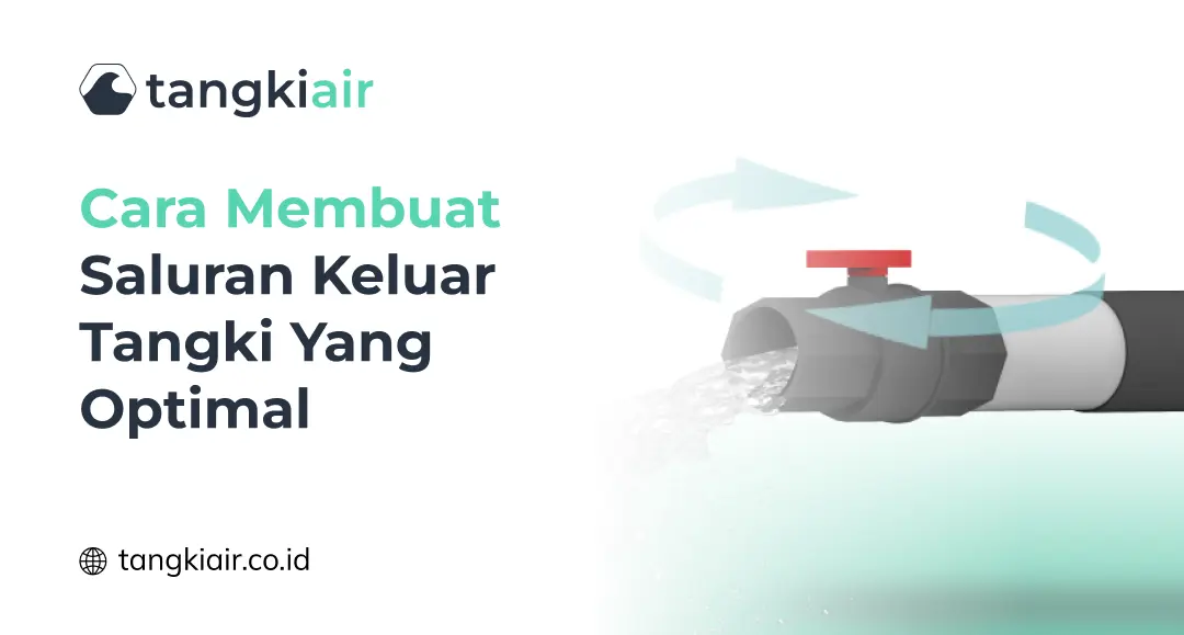 Cara Membuat Saluran Keluar Tangki