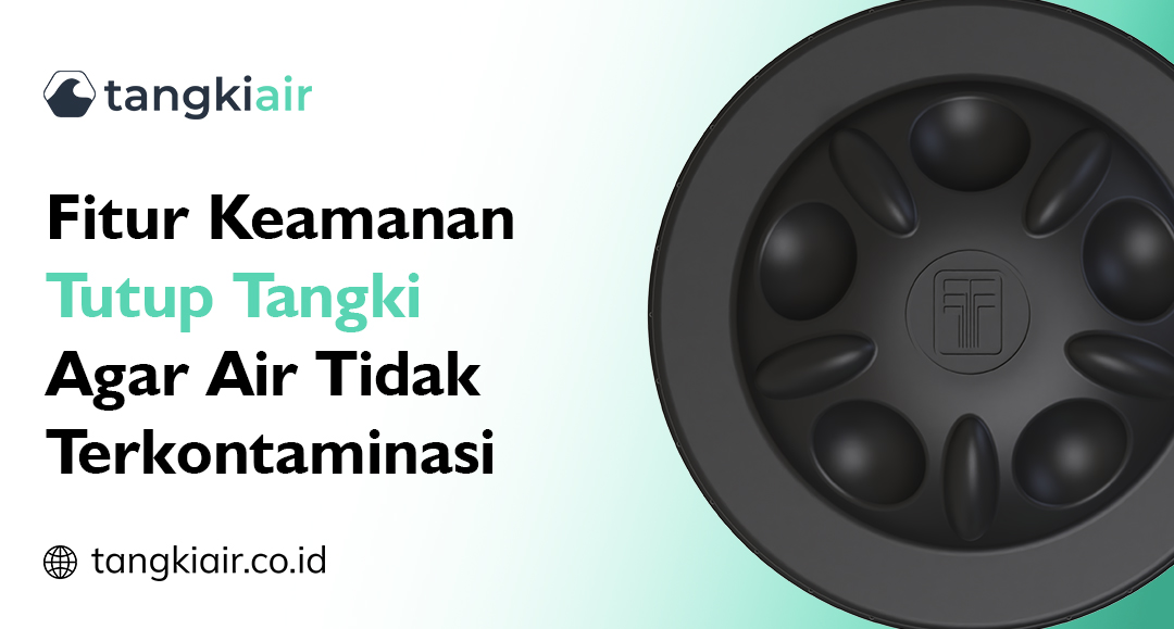Fitur Keamanan Tutup Tangki