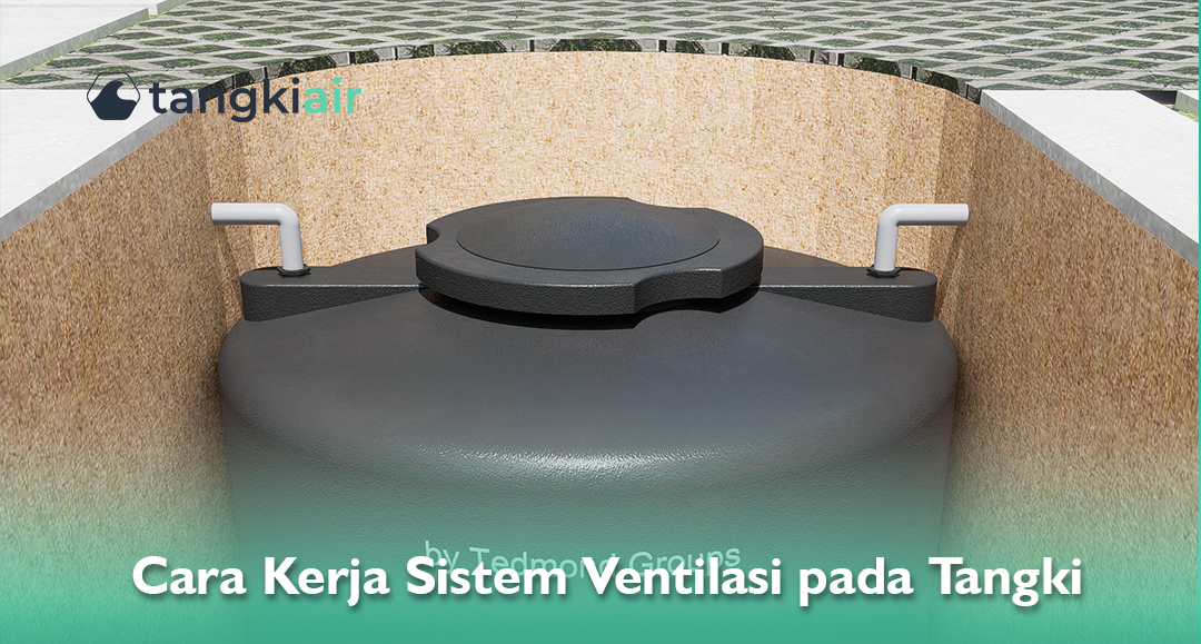 Cara Kerja Sistem Ventilasi Pada Tangki