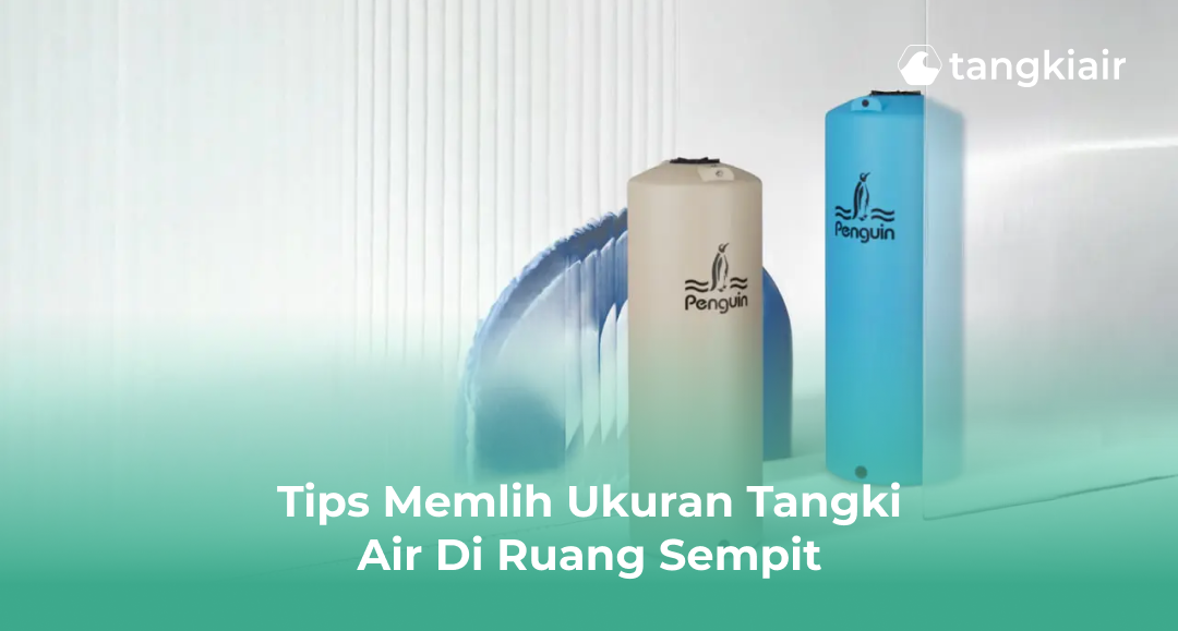 Tips Memlih Ukuran Tangki Air Di Ruang Sempit