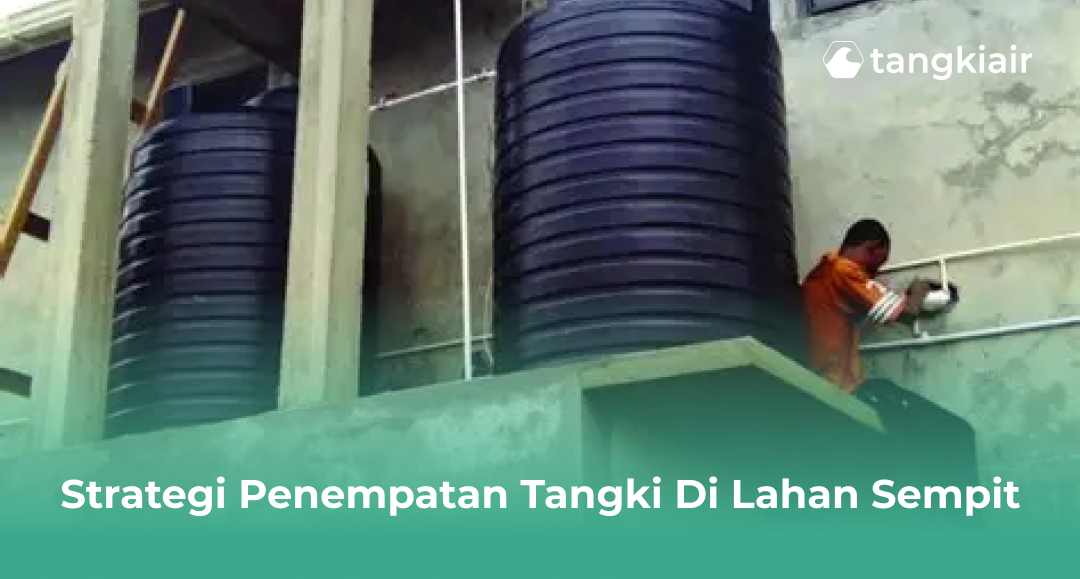 Strategi Penempatan Tangki pada Lahan Sempit