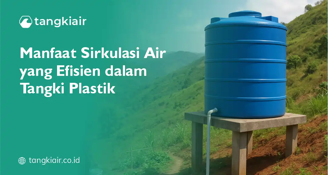 Manfaat Sirkulasi Air Yang Efisien Dalam Tangki Plastik