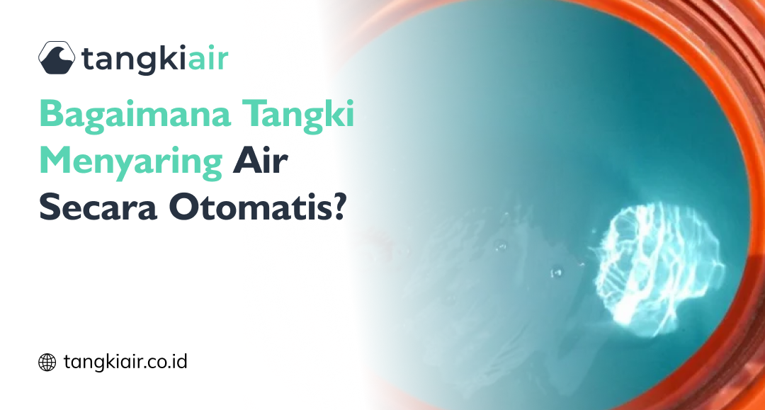 Bagaimana Tangki Menyaring Air Otomatis