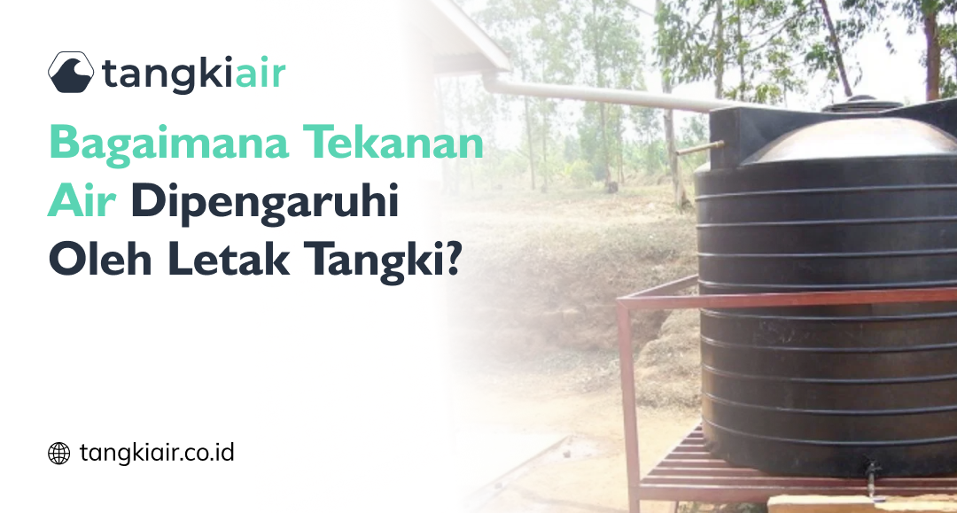 Bagaimana Tekanan Air Dipengaruhi Tangki -