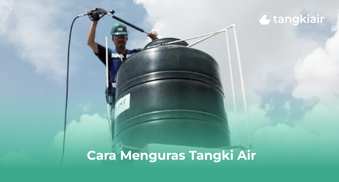 Cara Menguras Tangki Air