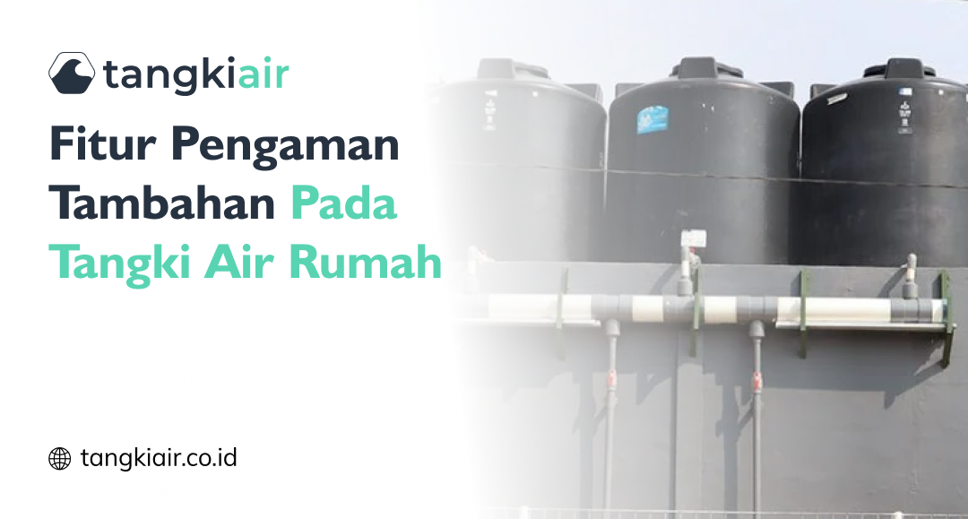 Fitur Pengaman Tambahan Pada Tangki