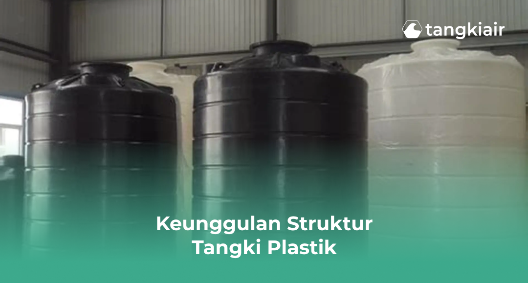 Keunggulan Struktur Tangki Plastik