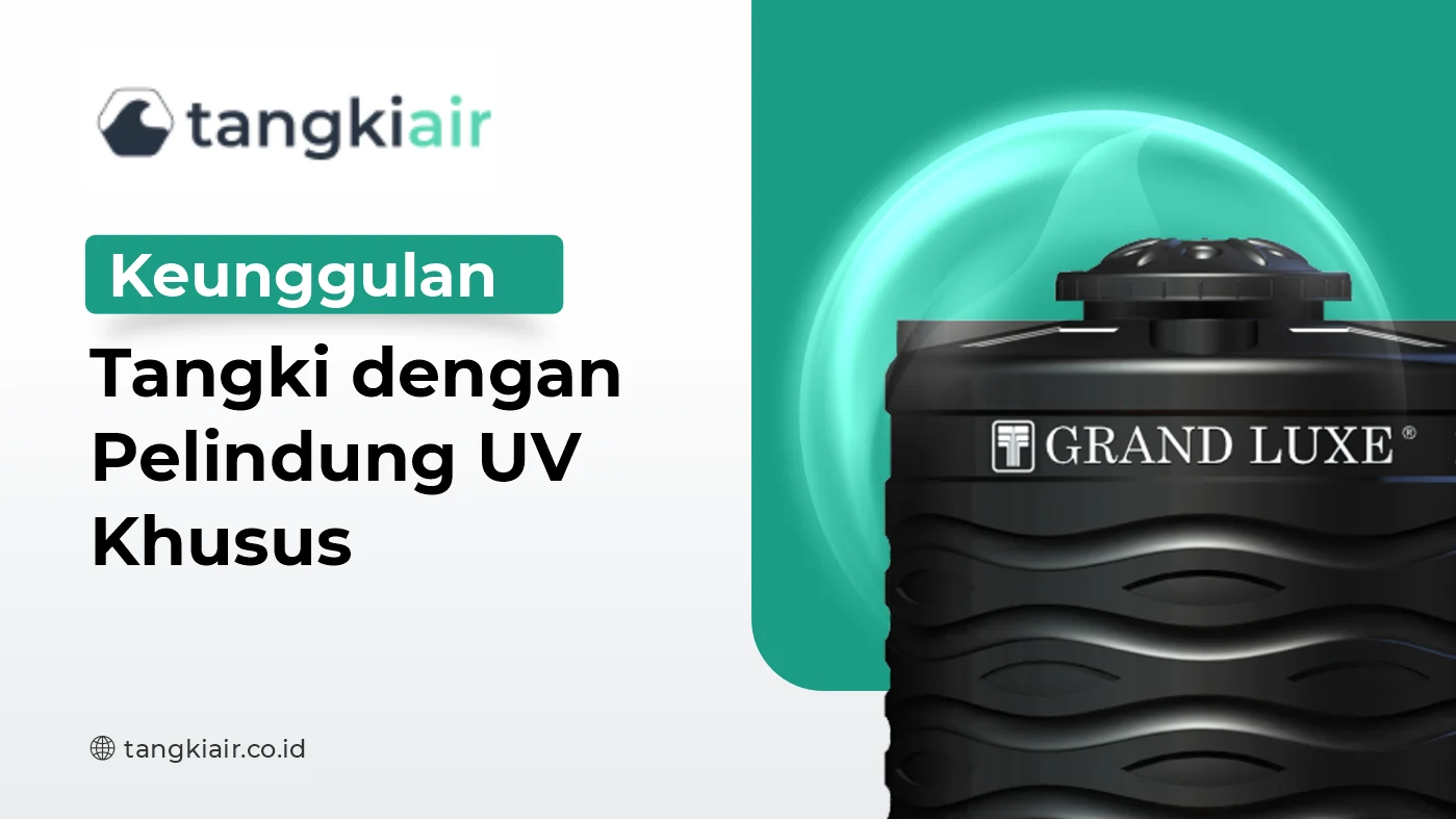Keunggulan Tangki Dengan Pelindung UV