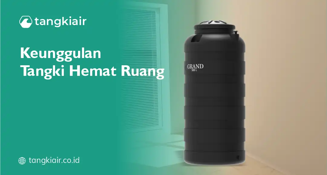 Keunggulan Tangki Hemat Ruang