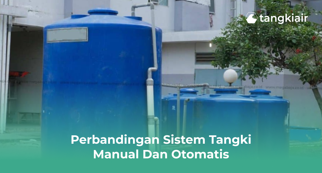 Perbandingan Sistem Tangki Manual Dan Otomatis