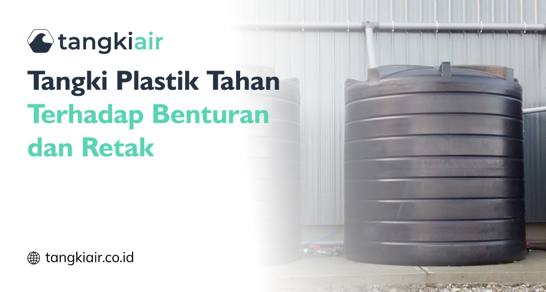 Tangki Plastik Tahan Terhadap Benturan