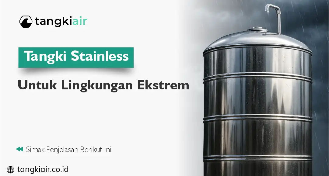 Tangki Stainless Untuk Lingkungan Ekstrem
