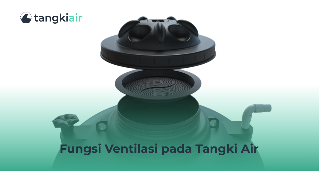 Fungsi Ventilasi pada Tangki Air