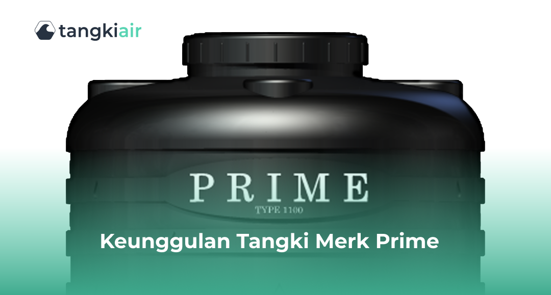 Keuggulan Tangki Merk Prime
