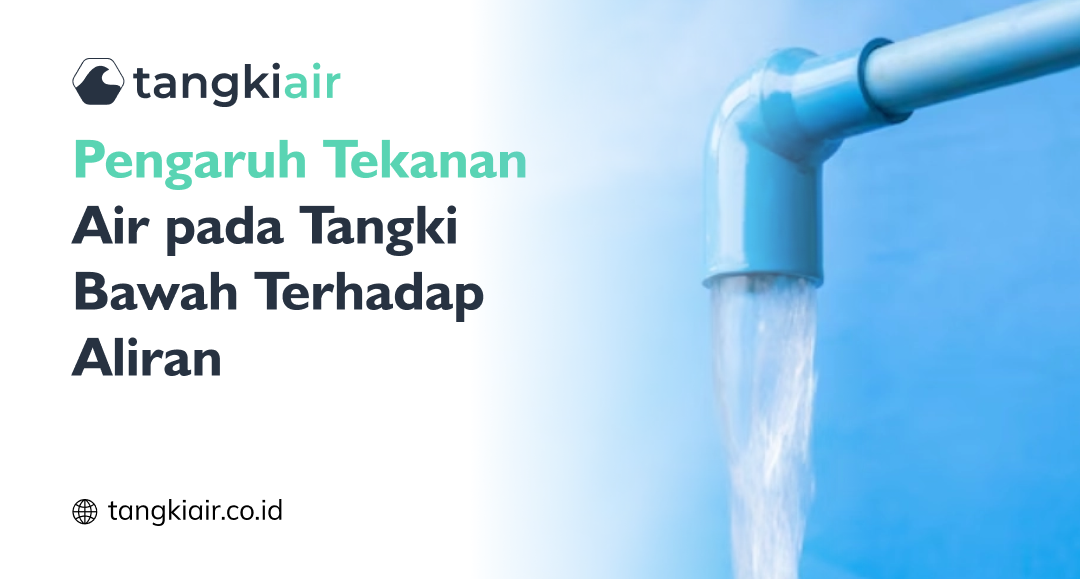 Pengaruh Tekanan Air Pada Tangki Bawah