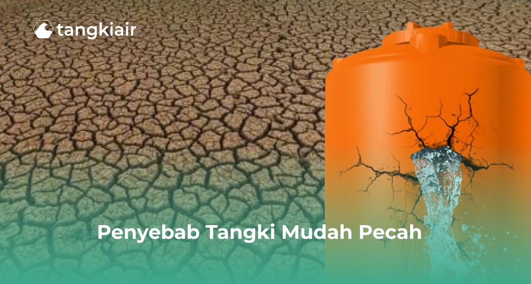 Penyebab Tangki Mudah Pecah