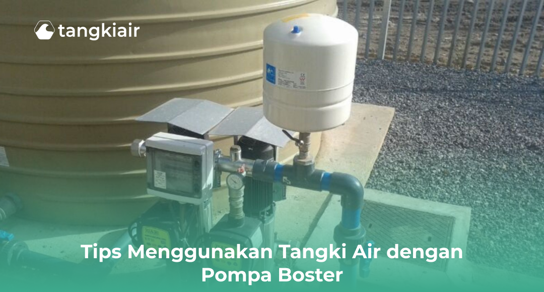 Tips Menggunakan Tangki Air Dengan Pompa Booster