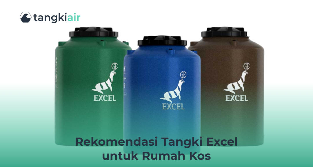 Rekomendasi Tangki Excel untuk Rumah Kos