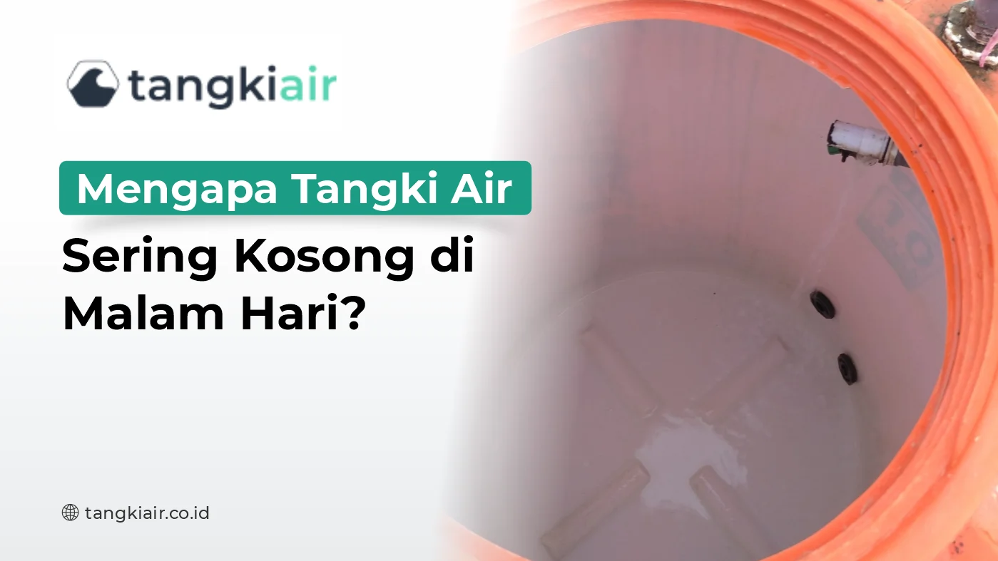 Tangki Air Sering Kosong Malam Hari