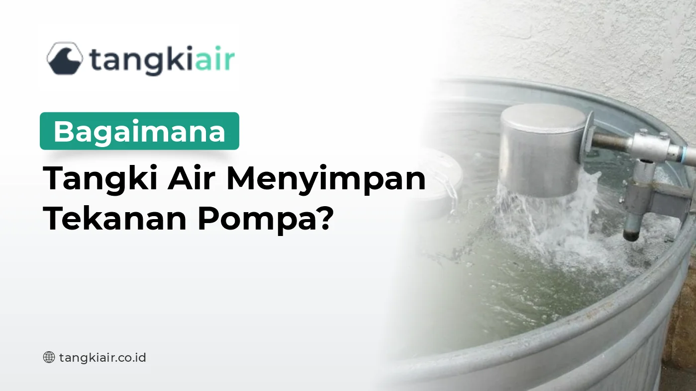 Tangki Air Menyimpan Tekanan Pompa