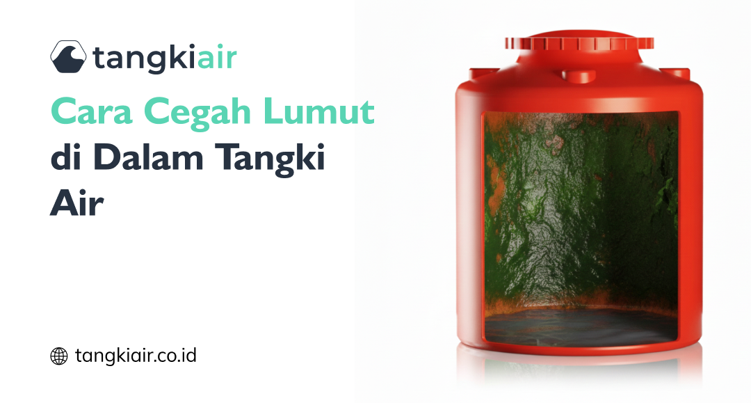 Cegah Lumut Di Dalam Tangki Air