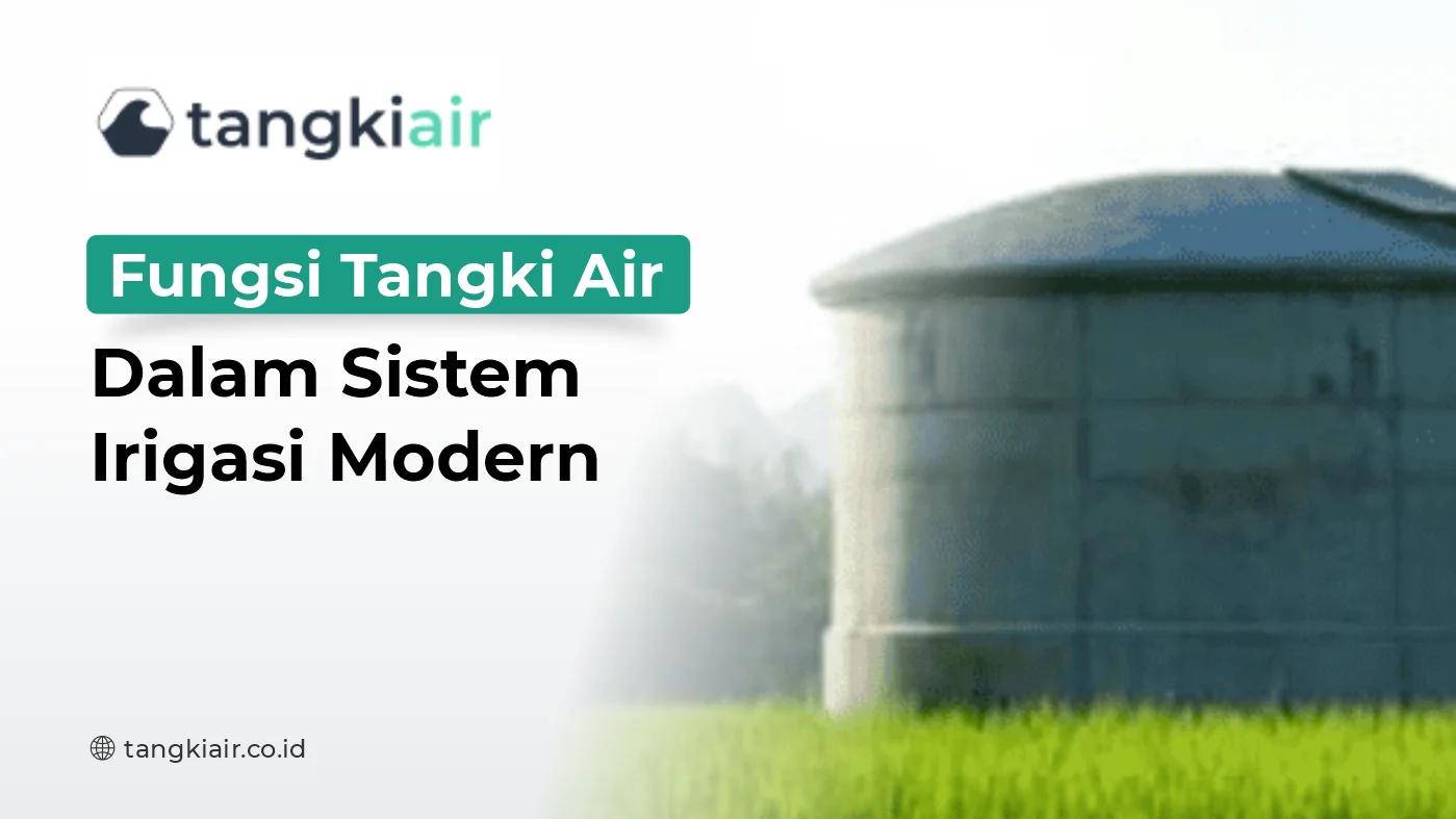 Fungsi Tangki Air Dalam Sistem Irigasi