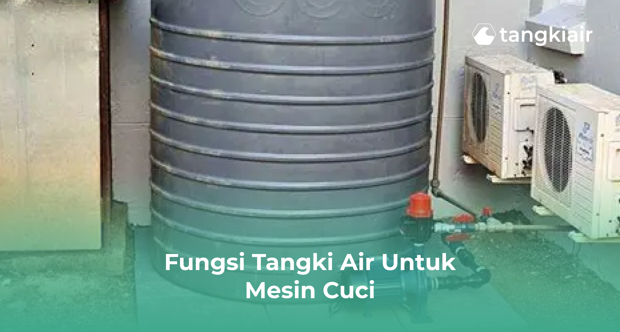 Fungsi Tangki Air Untuk Mesin Cuci
