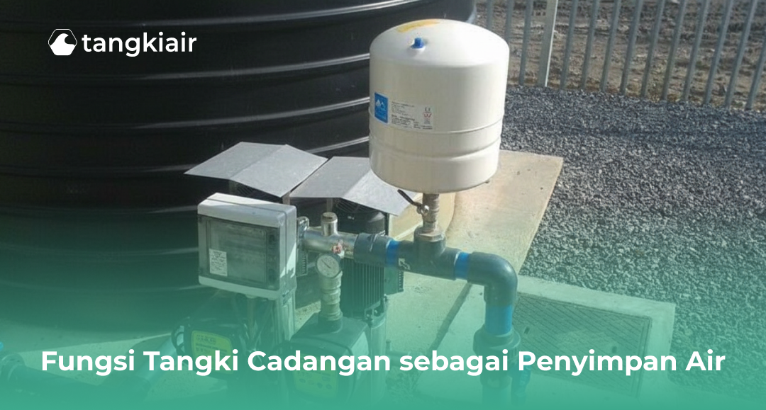 Fungsi Tangki Cadangan sebagai Penyimpan Air