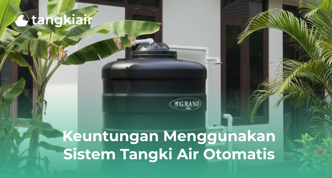 Keuntungan Menggunakan Sistem Tangki Air Otomatis