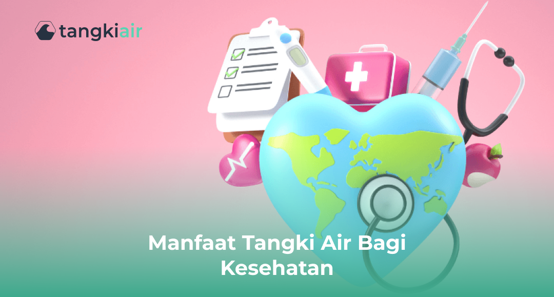 Manfaat Tangki Air Bagi Kesehatan