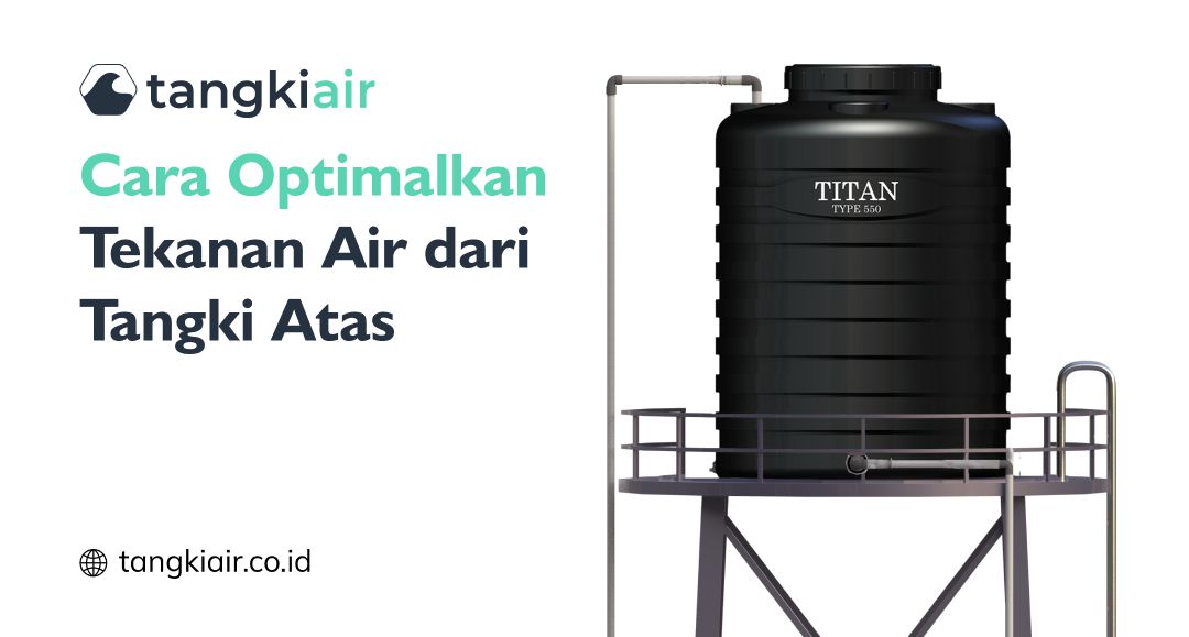Optimalkan Tekanan Air Dari Tangki