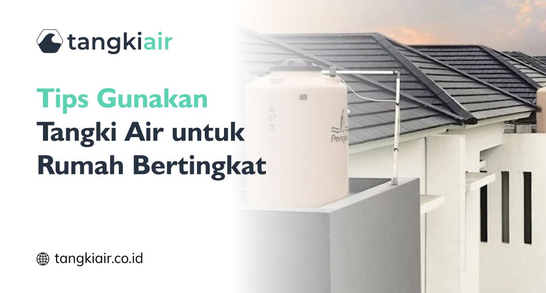 Tangki Air Untuk Rumah Bertingkat