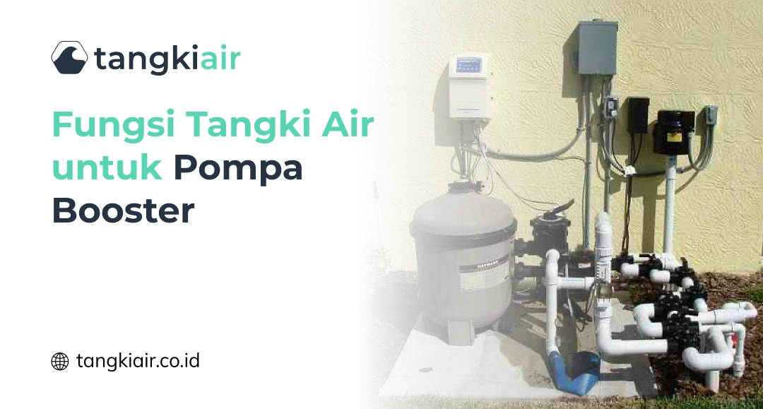 Fungsi Tangki Air untuk Pompa Booster