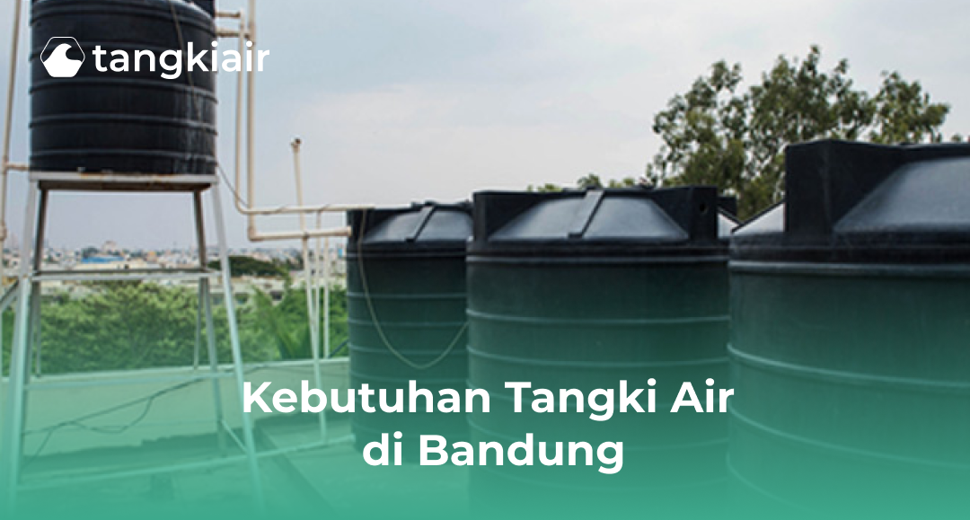Kebutuhan Tangki Air di Bandung