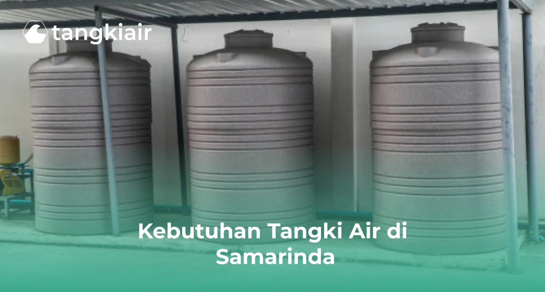 Kebutuhan Tangki Air di Samarinda