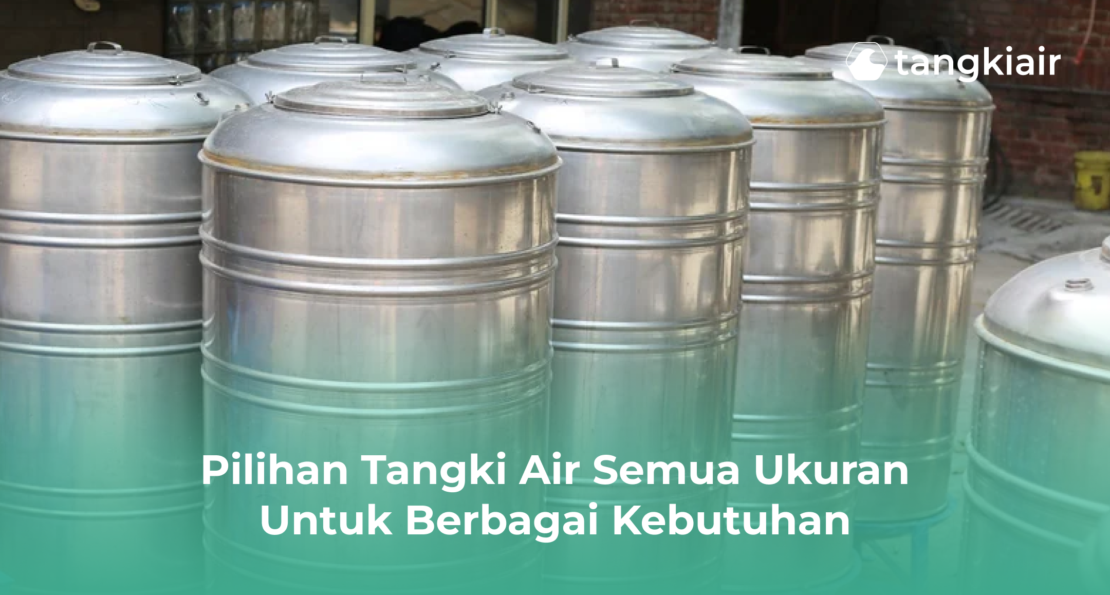 Pilihan Tangki Air Semua Ukuran untuk Berbagai Kebutuhan